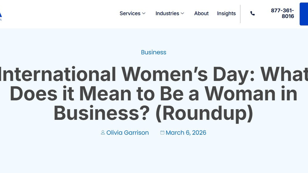International Women’s Day: What Does it Mean to Be a Woman in Business? (Roundup)